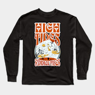 High Tides Summer Vibes Long Sleeve T-Shirt